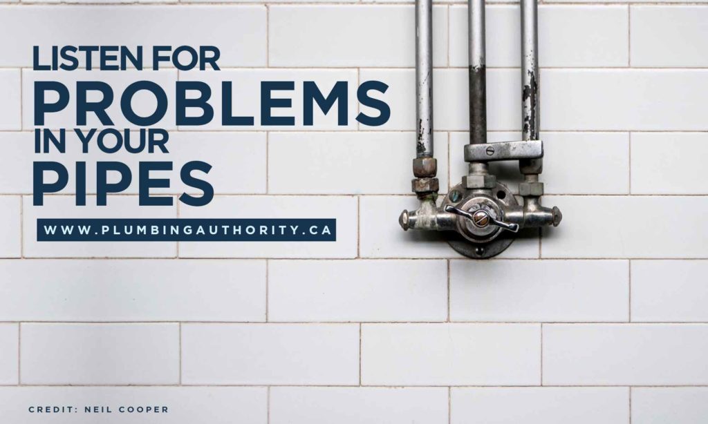 Listen for Problems in Your Pipes